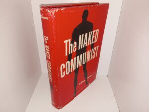 The Naked Communist (Signed & Inscribed) (1960) ~ by W. Cleon Skousen
