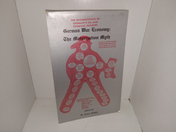 German War Economy: The Motorization Myth (1984) ~ Edited by W. Victor Madej