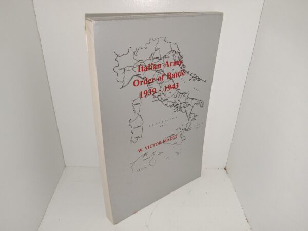 Italian Army Order of Battle 1939 – 1943 (1981) ~ Edited by W. Victor Madej