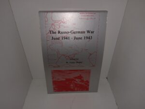 The Russo-German War June 1941 – June 1943 (1983) ~ Edited by W. Victor Madej