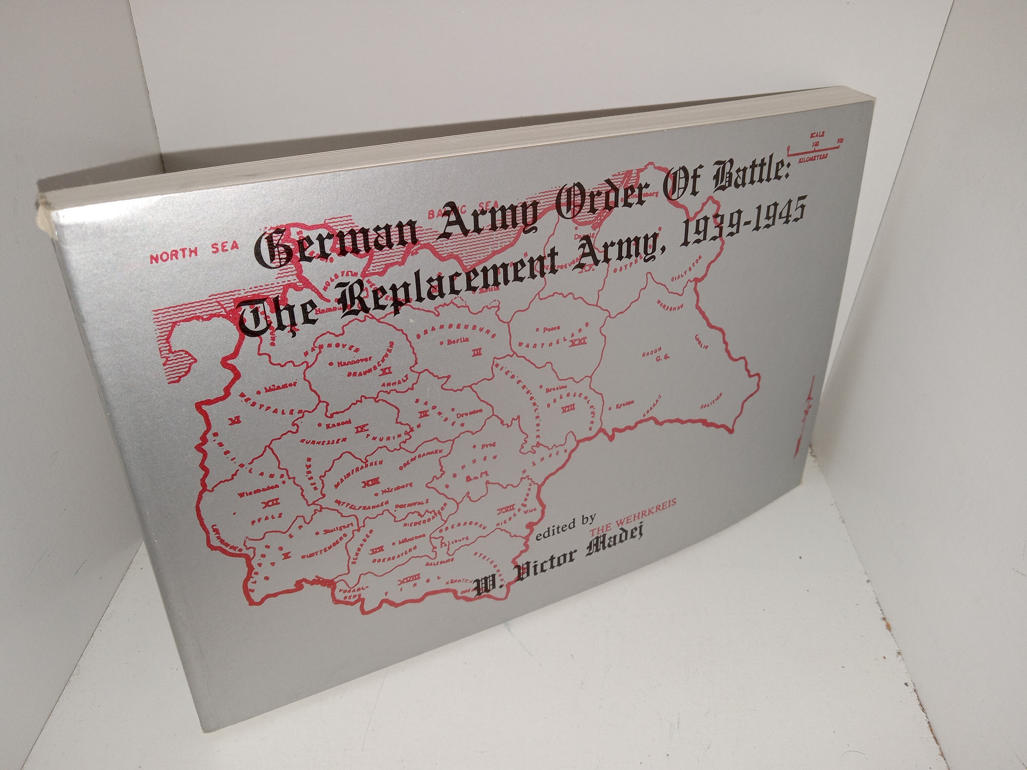 German Army Order Of Battle: The Replacement Army, 1939-1945 (1984) ~ Edited by W. Victor Madej