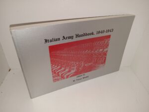 Italian Army Handbook, 1940-1943 (1984) ~ Edited by W. Victor Madej