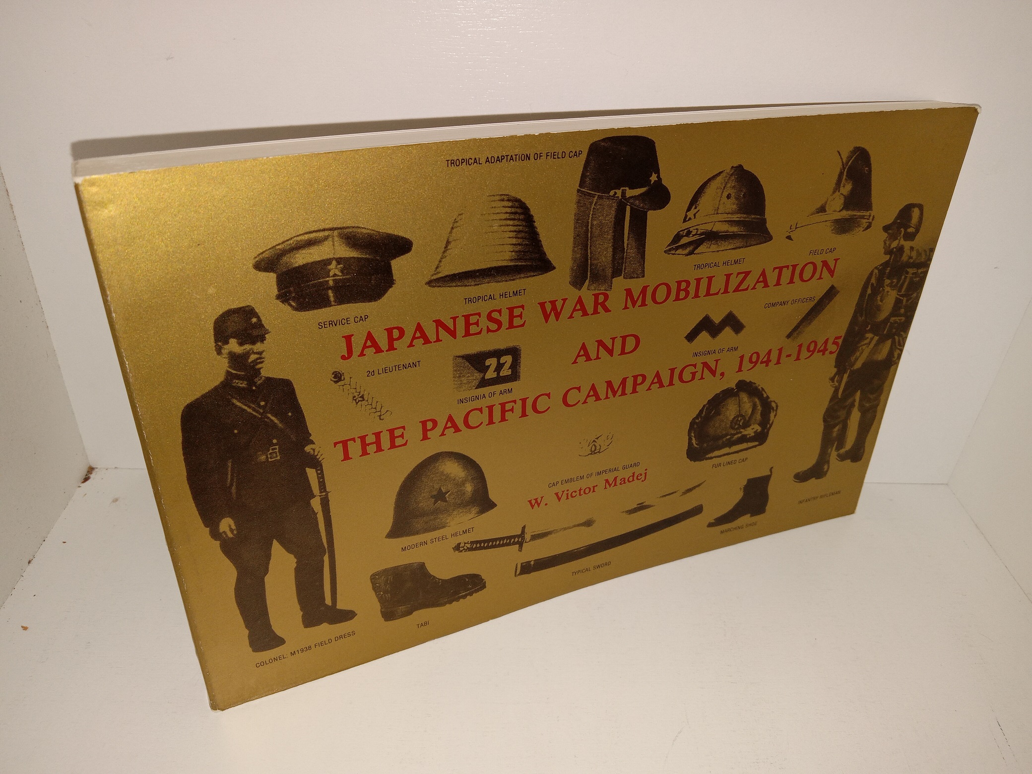 Japanese War Mobilization and The Pacific Campaign, 1941-1945 (1985) ~ by W. Victor Madej