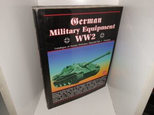 German Military Equipment: WW2: Catalogue of Enemy Ordnance Materiel Vol. 1 – German (Unknown Publishing Date) ~ Compiled by The Office of the Chief of Ordnance, Washington DC