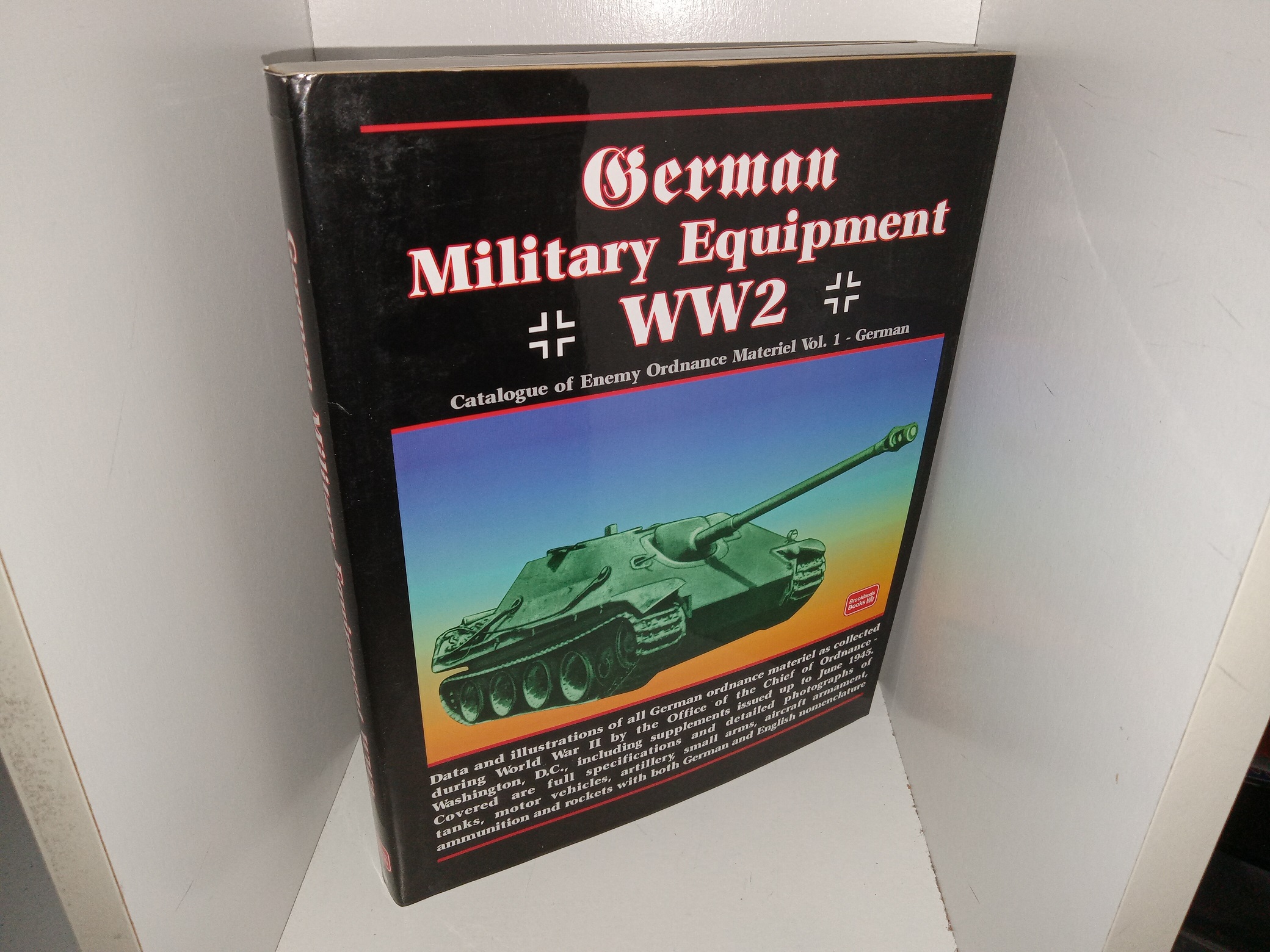German Military Equipment: WW2: Catalogue of Enemy Ordnance Materiel Vol. 1 – German (Unknown Publishing Date) ~ Compiled by The Office of the Chief of Ordnance, Washington DC