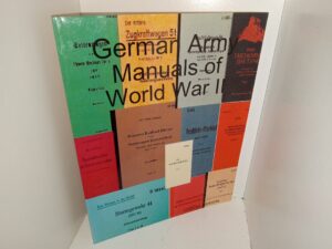 German Arm Manuals of World War II: A Listing of World War II German Army Technical Manuals and Booklets (2011) ~ by Charles Lemons