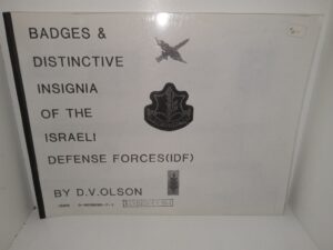 Badges & Distinctive Insignia of the Israeli Defense Forces (IDF) (Photocopied and Bound) (Unknown Publishing Date) ~ by D. V. Olson