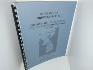 Korean War Order of Battle: United States, United Nations, and Communist Ground Forces, 1950-1953 (1999) ~ by Gordon L. Rottman