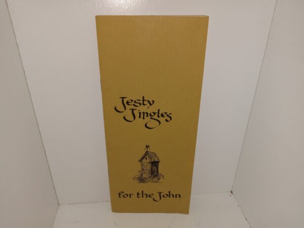 Jesty Jingles for the John (Pamphlet) (Unknown Publishing Date) ~ Coordinator Eleanor Boxx, Calligraphy by Mrs. Jean Gillan