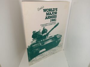 Enola’s World’s Major Armies: 1981, Organization & Equipment of Modern Combat Units (1981) ~ by Ken Smigelshi, and Navwar