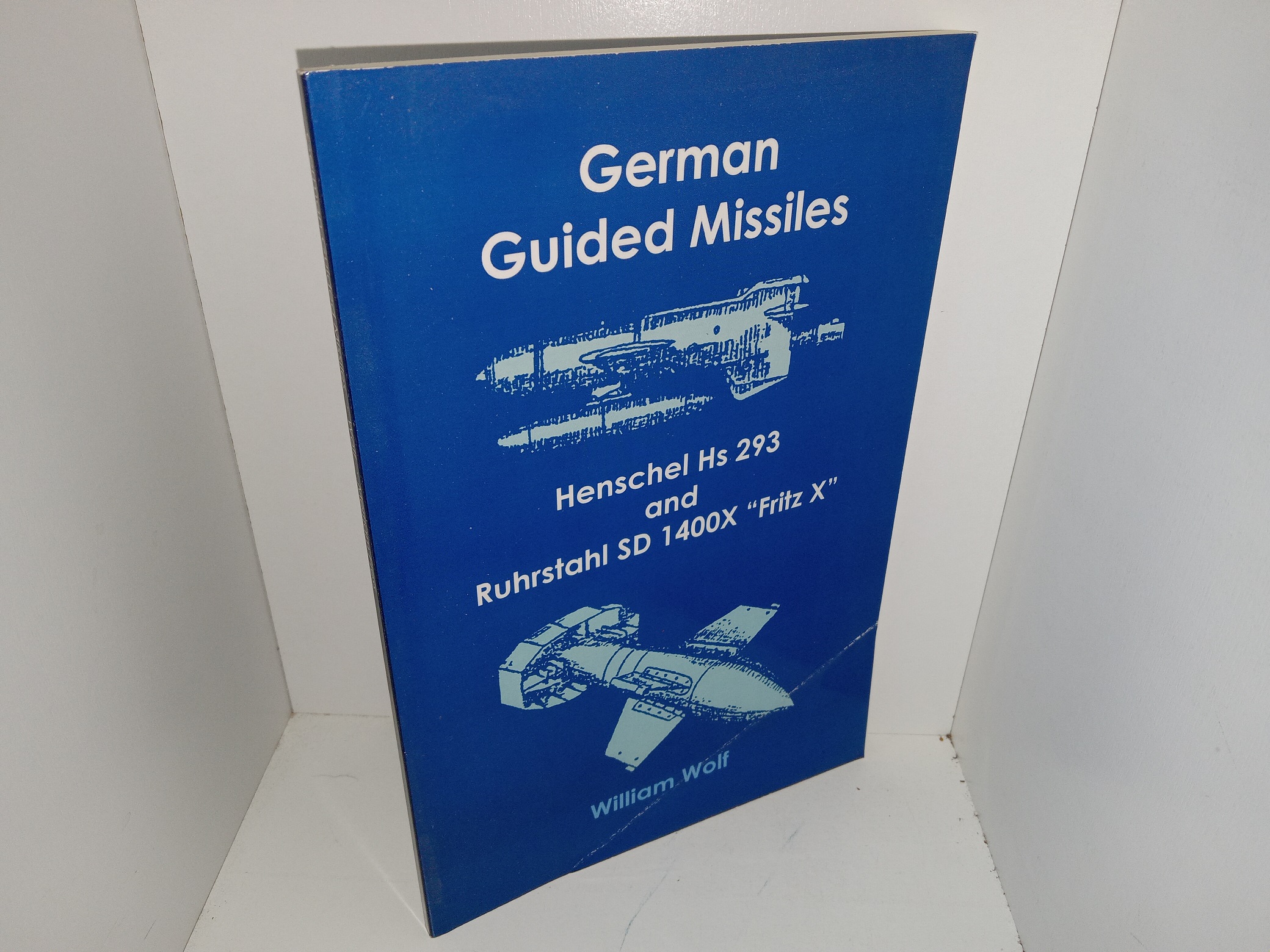 German Guided Missiles: Henschel Hs 293 and Ruhrstahl SD 1400X “Fritz X” (2006) ~ by William Wolf