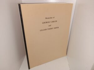 Memories of George Carlos and Lillian Emery Smith (1980) ~ Compiled by Lillian Smith Boyce