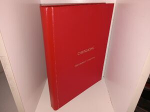 Chungking 1942-1944: The Letters, Memorabilia and Selected Photographs of Dr. Theodore P. Dykstra, Plant Pathologist, Department of Agriculture, Who Served as a Technical Expert with the Department of State for Two Years in Western China (1974) ~ Edited, with an Introduction by Philip R. Dykstra