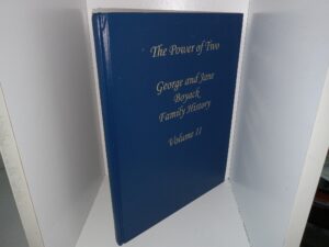 The Power of Two: George and Jane Boyack Family History: Vol. 2 (1998) ~ Unknown Author