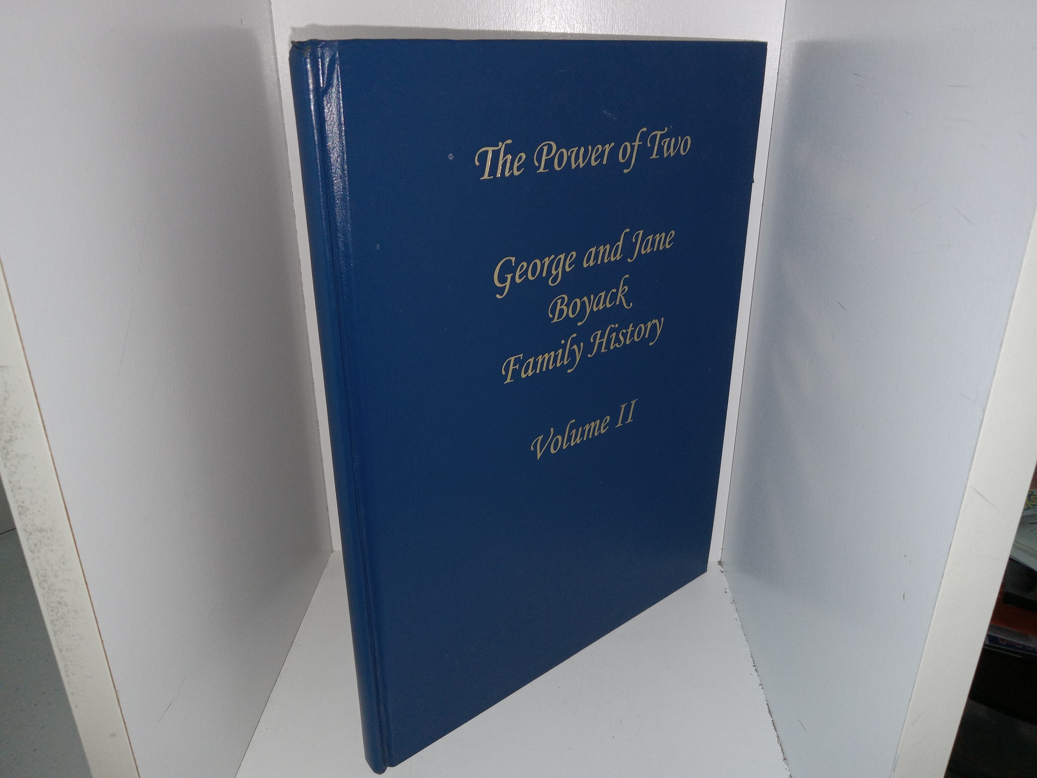 The Power of Two: George and Jane Boyack Family History: Vol. 2 (1998) ~ Unknown Author