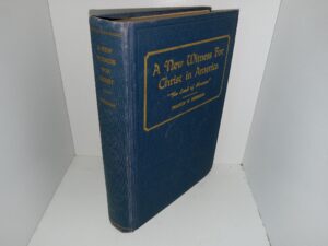 A New Witness for Christ in America: “The Book of Mormon”: Vol. 1 (Signed & Inscribed) (1943) ~ by Francis W. Kirkham, LL.B., Ph.D.