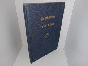 In Memoriam To Pat (Unknown Publishing Date) ~ Unknown Author