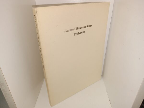 Carmen Streeper Carr, 1915-1989: Carmen's History as She Wrote it Plus Additional History and Pictures by Her Family (1990) ~ Published by W. Lamoni Carr