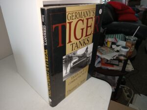 Germany’s Tiger Tanks: Tiger I & II: Combat Tactics (1997) ~ by Thomas L. Jentz