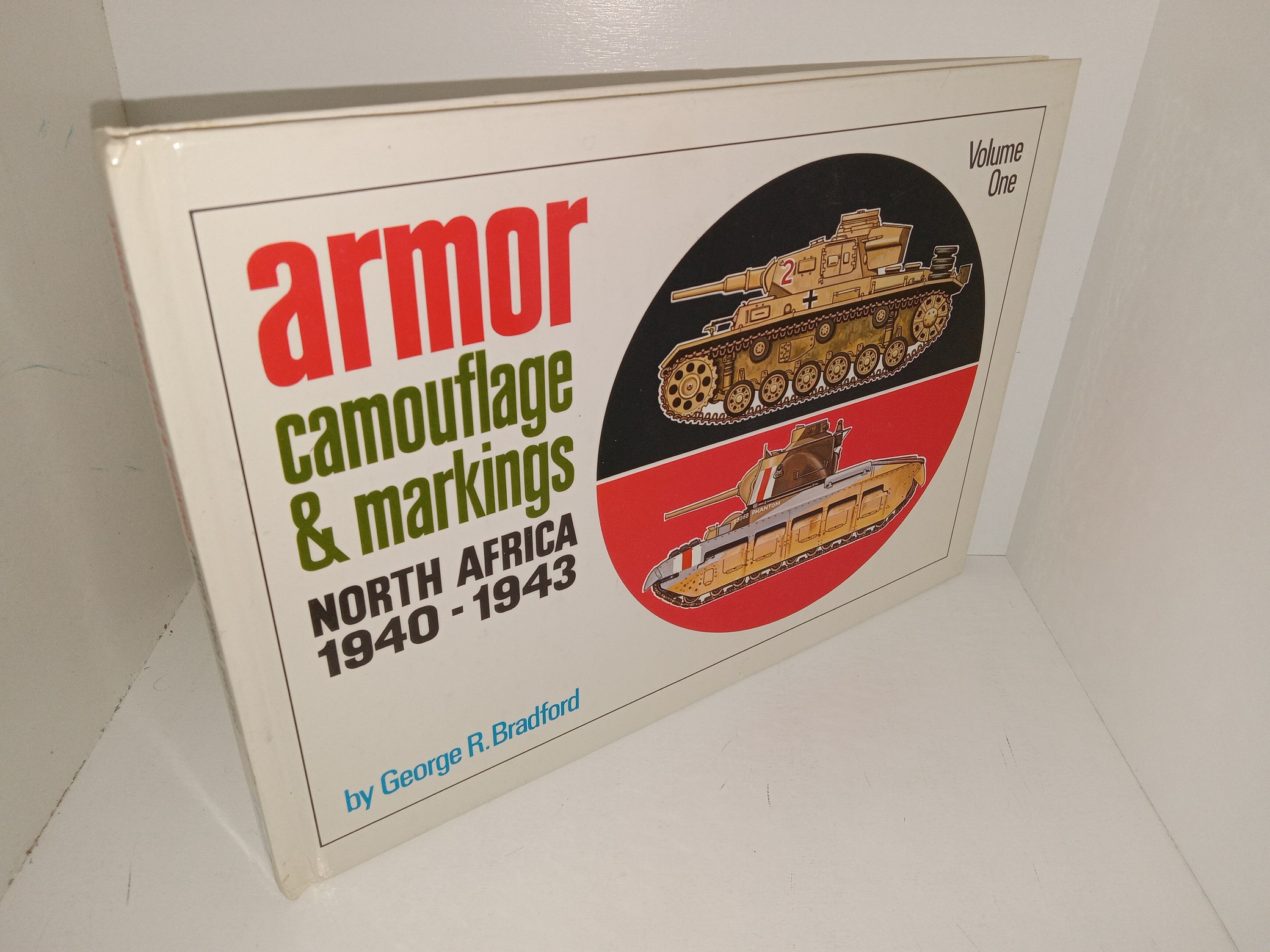 Armor Camouflage & Markings: North Africa, 1940-1943: Vol. 1 (1971) ~ by George R. Bradford