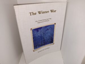 The Winter War: The United States And The Impotence of Power (2010) ~ by Robert D. Lewallen