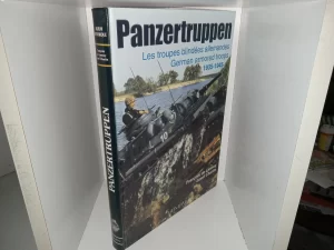 Panzertruppen: Les Troupes Blindées Allemandes/German Armored Troops, 1935-1945 (French/English) (2001) ~ by François de Lannoy Josef Charita