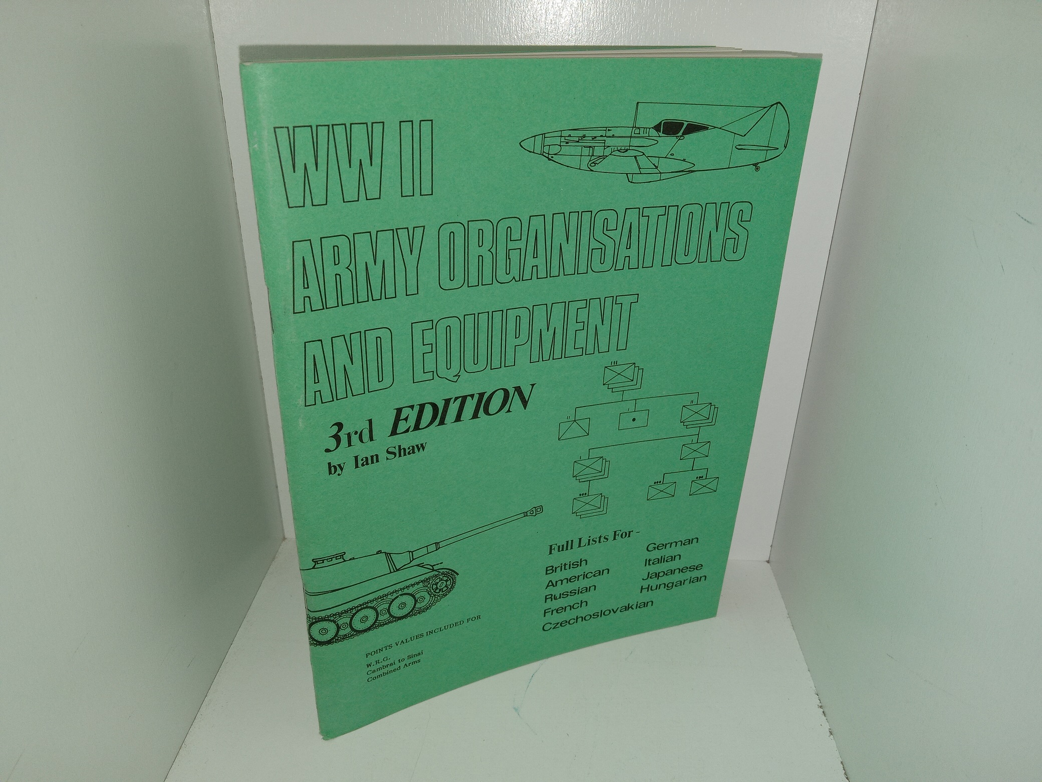 WWII Army Organisations and Equipment (3rd Edition): Full Lists for ~ British, American, Russian, French, Czechoslovakian, German, Italian, Japanese, Hungarian (1986) ~ by Ian Shaw