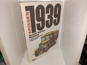 Pojazdy Wojska Polskiego 1939 (Polish: Vehicles of the Polish Army 1939) (1990) ~ by Adam Jońca, Rajmund Szubański, Jan Tarczyński