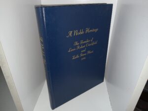 A Noble Heritage: The Families of Lewis Robert Critchfield and Zella Irene Plant (1996) ~ Unknown Author