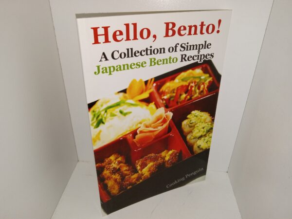 Hello, Bento!: A Collection of Simple Japanese Bento Recipes (2013) ~ by Cooking Penguin