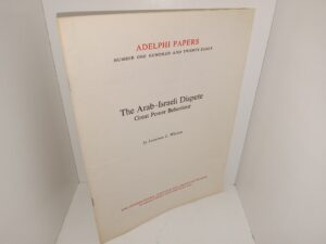 The Arab-Israeli Dispute: Great Power Behavior (1977) ~ by Lawrence L. Whetten