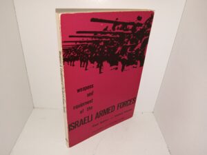 Weapons and Equipment of the Israeli Armed Forces (1971) ~ by Riad Ashkar and Ahmed Khalidi