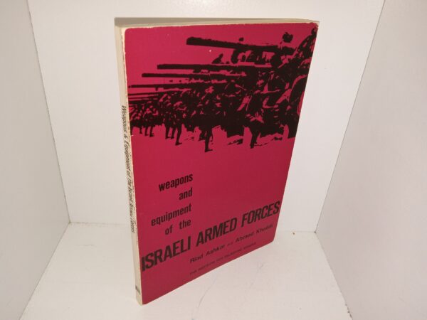 Weapons and Equipment of the Israeli Armed Forces (1971) ~ by Riad Ashkar and Ahmed Khalidi