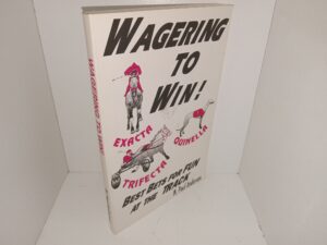 Wagering to Win!: Best Bets for Fun at the Track (1995) ~ by M. Paul Andersen