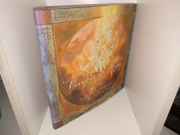 Visions of Hope: An Illustrated Portrayal of God’s Plan for Us (2014) ~ by Annie Henrie