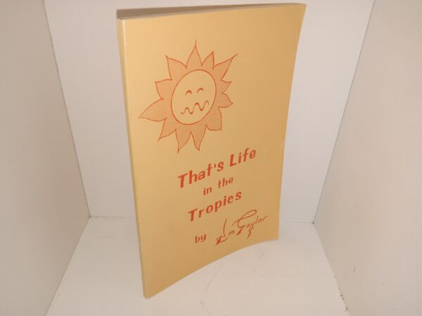 That’s Life in the Tropics (Unknown Publishing Date) ~ by Don Taylor