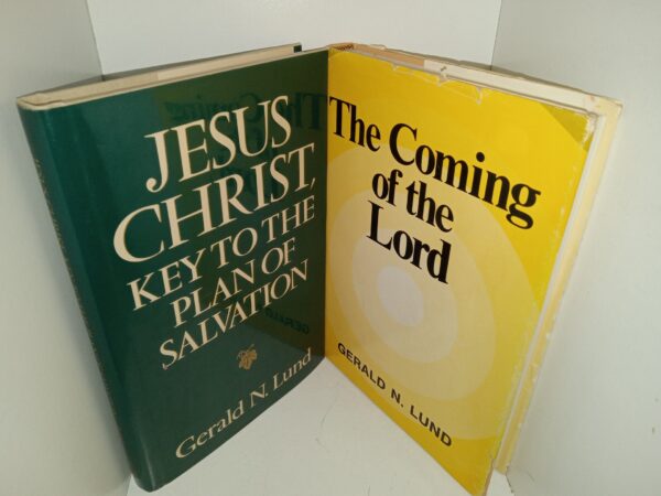 2 LDS Books by Gerald N. Lund: Jesus Christ, Key to the Plan of Salvation / The Coming of the Lord (See Details)