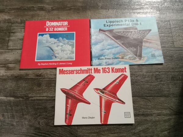 3 Books about Military Vehicles: Dominator: The Story of the Consolidated B-32 Bomber / Lippisch P13a & Experimental DM-1 / Messerschmitt Me 163 Komet (See Details)