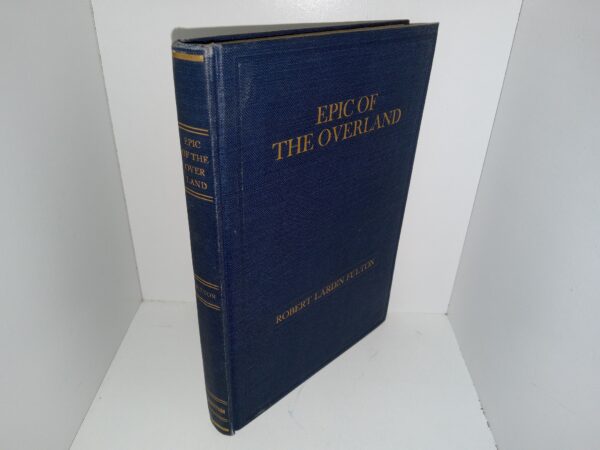 Epic of the Overland (1924) ~ by Robert Lardin Fulton