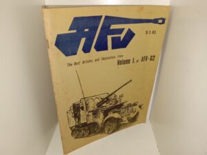 AFV: The Best Articles and Illustrations from Vol. 1 of AFV-G2 (Numbered 0532 of 1,000) (1972) ~ Compiled by The Staff of AFV-G2, Edited by James G. Steuard