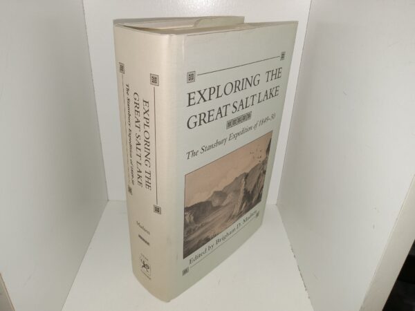 Exploring the Great Salt Lake: The Stansbury Expedition of 1849-50 (1989) ~ Edited by Brigham D. Madsen