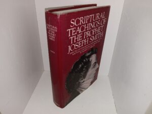 Scriptural teachings of the Prophet Joseph Smith (1993) ~ Selected and Arranged by Joseph Fielding Smith, Scriptural Annotations and Introduction by Richard C. Galbraith