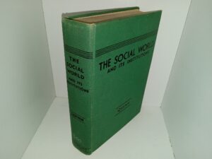 The Social World and Its Institution (Ex-Library) (1937) ~ by James A. Quinn