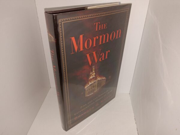The Mormon War: Zion and the Missouri Extermination Order of 1838 (Like New) (2011) ~ by Brandon G. Kinney