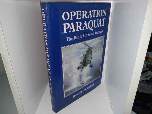 Operation Paraquat: the Battle for South Georgia (1985) ~ by Roger Perkins