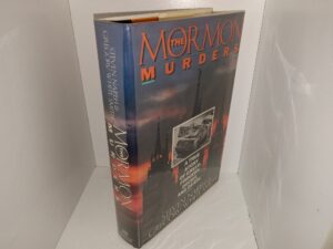 The Mormon Murders: A true Story of Greed, Forgery, Deceit, and Death (1988) ~ by Steven Naifeh, and Gregory White Smith