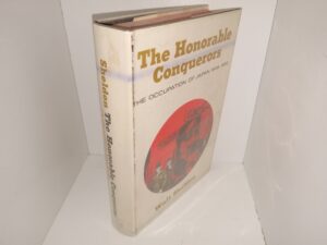 The Honorable Conquerors: The Occupation of Japan 1945-1952 (Ex-Library) (1965) ~ by Walt Sheldon