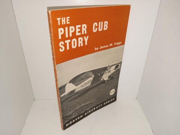 The Piper Cub Story (1963) ~ by James M. Triggs