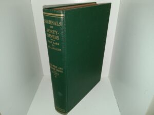 Journals of Forty-Ningers: Salt Lake to Los Angeles: Far West and Rockies Series, Hafen, Vol. 2 (1954) ~ Edited with Historical Comment by LeRoy R. Hafen, and Ann W. Hafen