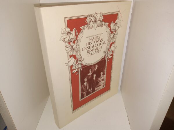 Brigham Young University Family History & Genealogical Research Syllabus (1979) ~ Unknown Author